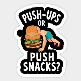 Push-Ups or Push Snacks? Sticker